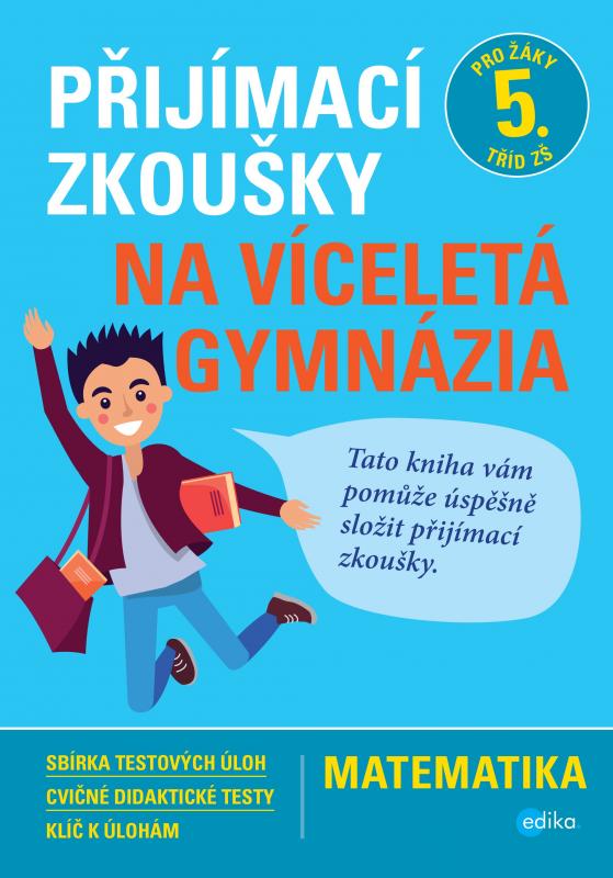 Kniha: Přijímací zkoušky na víceletá gymnázia – matematika - Stanislav Sedláček