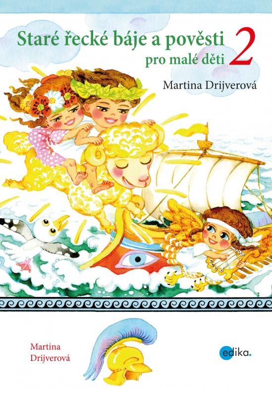 Kniha: Staré řecké báje a pověsti pro malé děti 2 - Martina Drijverová
