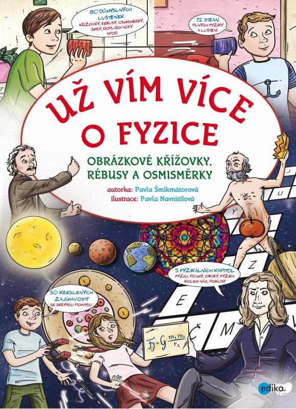 Kniha: Už vím více o fyzice - Pavla Šmikmátorová