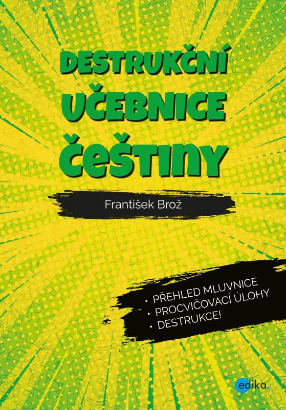 Kniha: Destrukční učebnice češtiny - František Brož