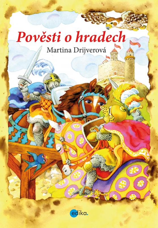 Kniha: Pověsti o hradech - Martina Drijverová