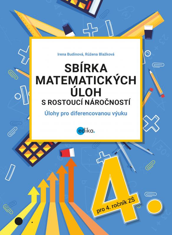 Kniha: Sbírka matematických úloh s rostoucí náročností - Irena Budínová, Růžena Blažková
