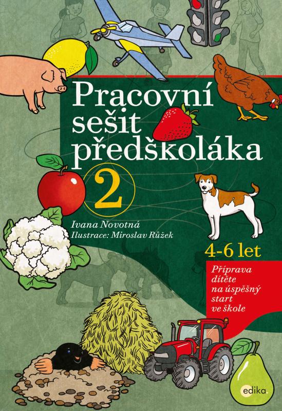 Kniha: Pracovní sešit předškoláka 2 - Ivana Novotná