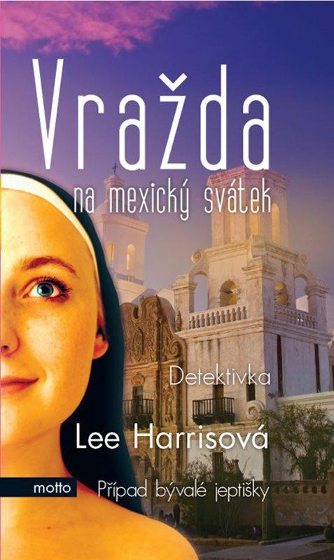Kniha: Vražda na mexický svátek - Lee Harrisová