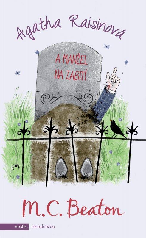 Kniha: Agatha Raisinová a manžel na zabití - M.C. Beaton