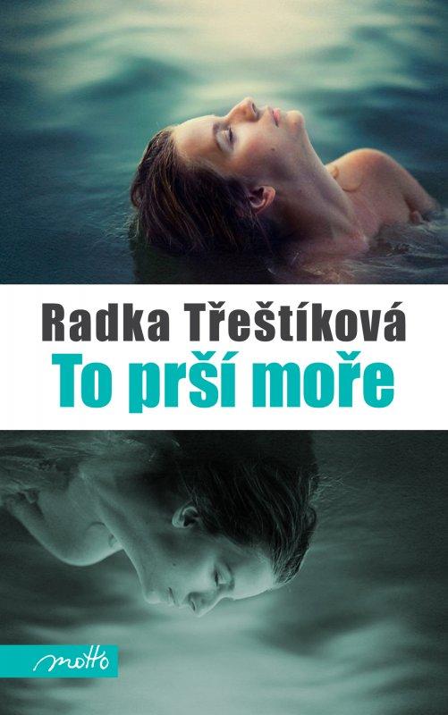 Kniha: To prší moře - Radka Třeštíková