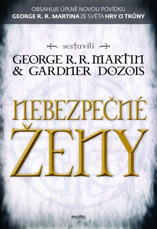 Kniha: Nebezpečné ženy - George R. R. Martin, Gardner Dozois