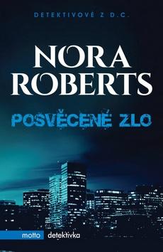 Kniha: Posvěcené zlo - Nora Robertsová