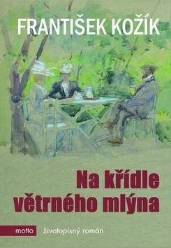 Kniha: Na křídle větrného mlýna - František Kožík