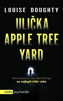 Kniha: Ulička Apple Tree Yard - Louise Doughtyová