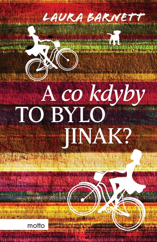 Kniha: A co kdyby to bylo jinak? - Laura Barnett
