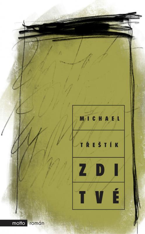 Kniha: Zdi tvé - Michael Třeštík