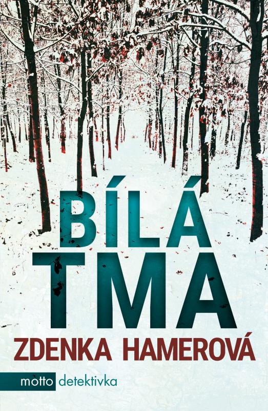 Kniha: Bílá tma - Zdenka Hamerová