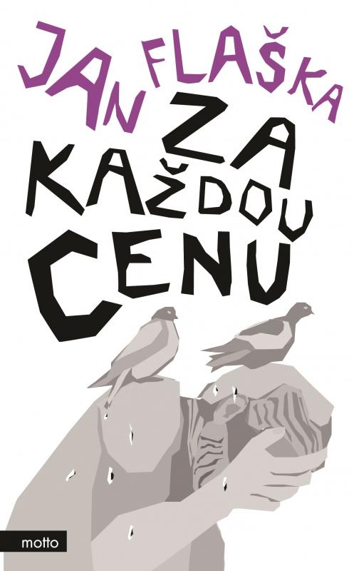 Kniha: Za každou cenu - Jan Flaška