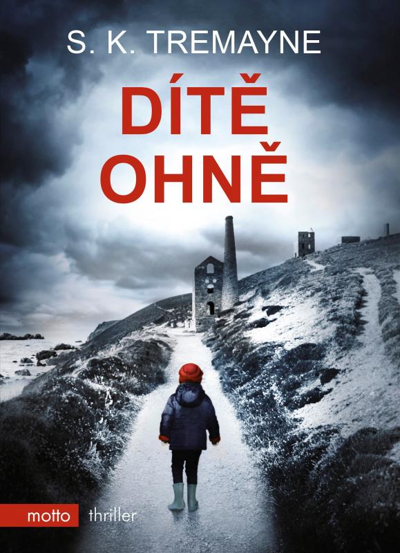 Kniha: Dítě ohně - S. K.  Tremayne