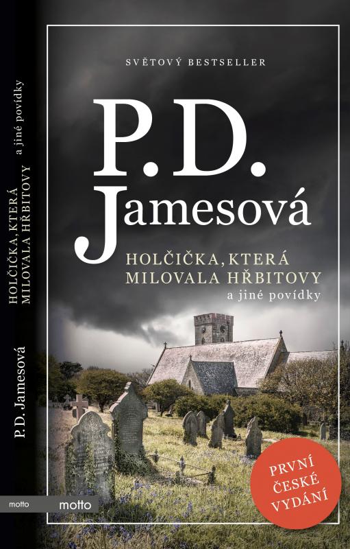 Kniha: Holčička, která milovala hřbitovy a jiné povídky - P.D. Jamesová