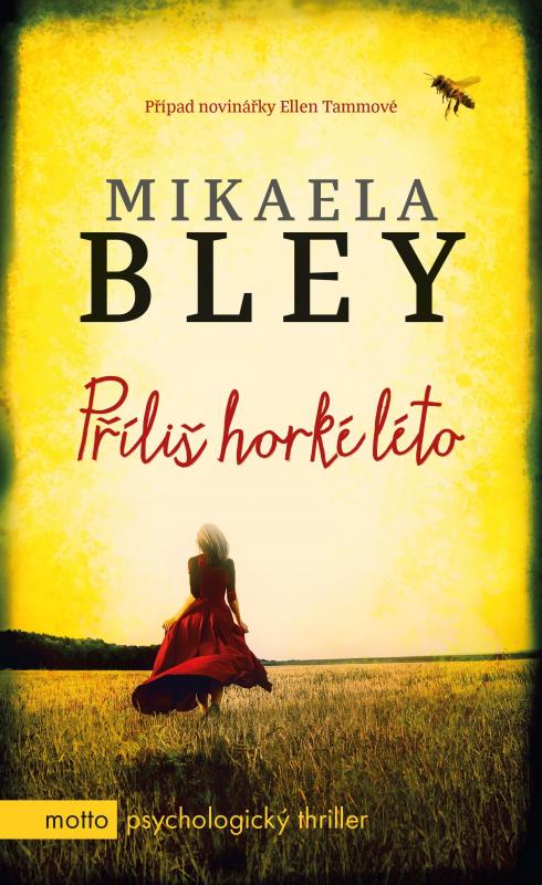 Kniha: Příliš horké léto - Mikaela Bley