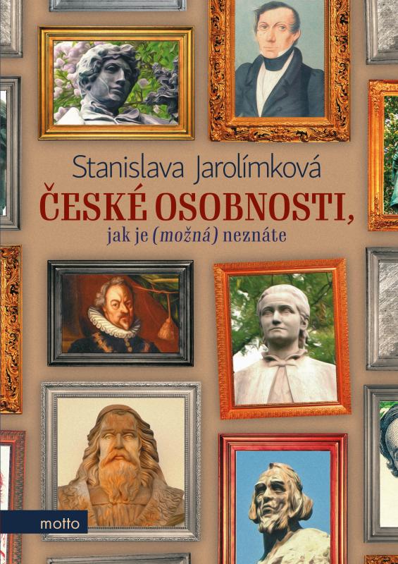 Kniha: České osobnosti, jak je (možná) neznáte - Stanislava Jarolímková