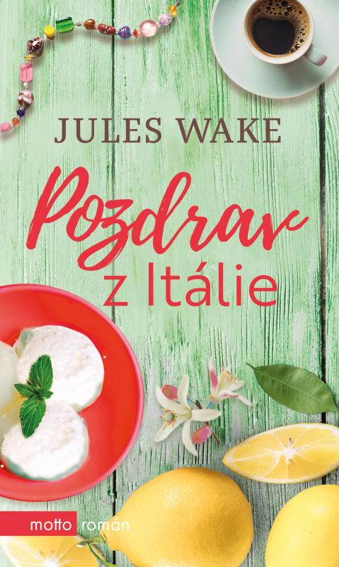 Kniha: Pozdrav z Itálie - Jules Wake