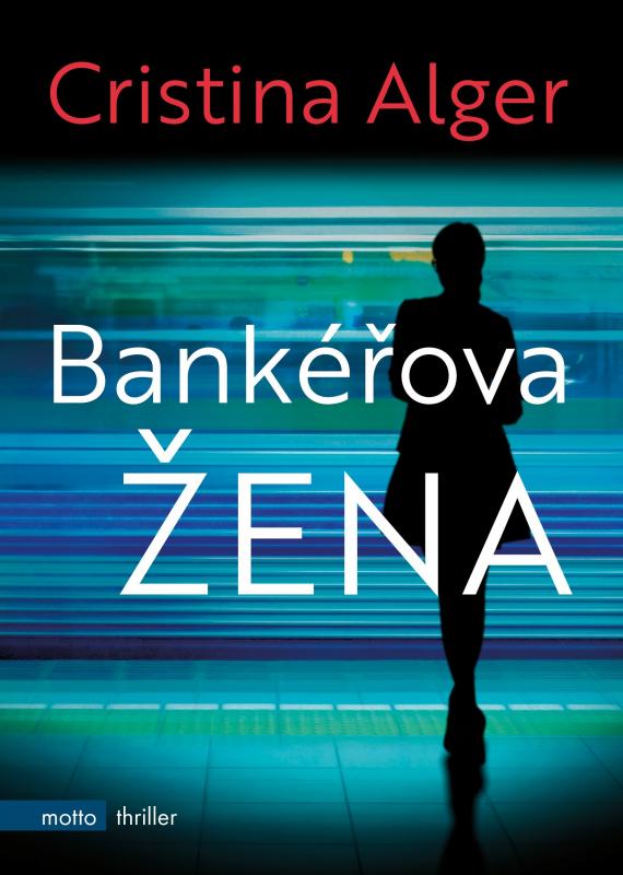 Kniha: Bankéřova žena - Cristina Alger