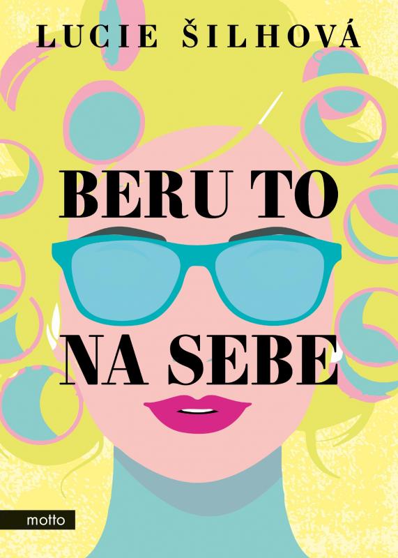 Kniha: Beru to na sebe - Lucie Šilhová