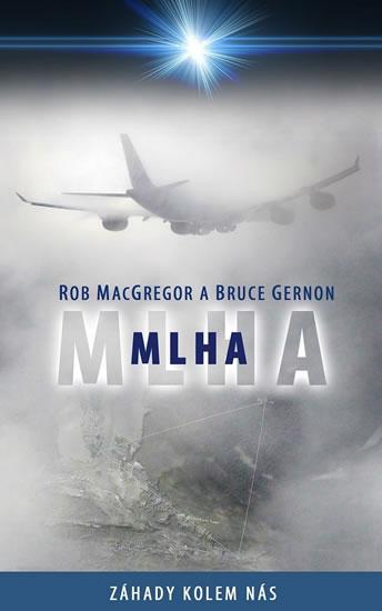 Kniha: Mlha (Edice Záhady kolem nás 1) - MacGregor, Bruce Gernon Rob