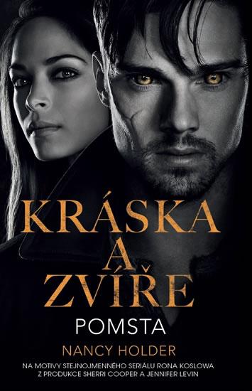 Kniha: Kráska a zvíře: Pomsta - Holder Nancy