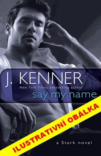 Kniha: Řekni mé jméno - Kenner Julie
