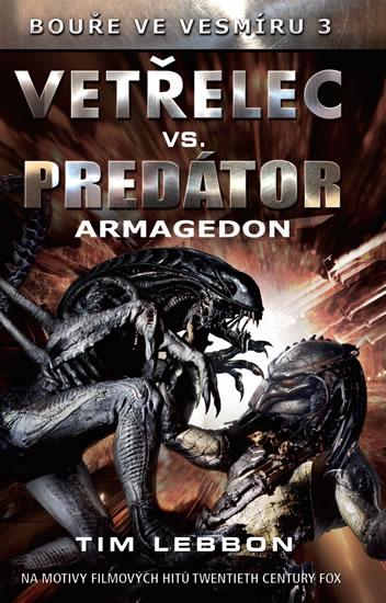 Kniha: Vetřelec vs. Predátor - Armagedon - Lebbon Tim