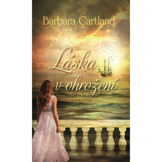 Kniha: Láska v ohrožení - Cartland Barbara