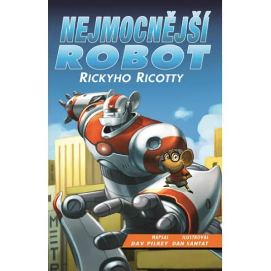 Kniha: Nejmocnější robot Rickyho Ricotty - Pilkey Dav