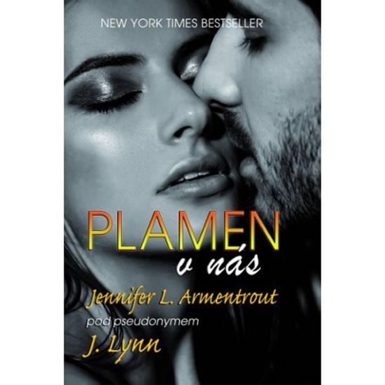 Kniha: Plamen v nás - Armentrout Jennifer L. / Lynn J.