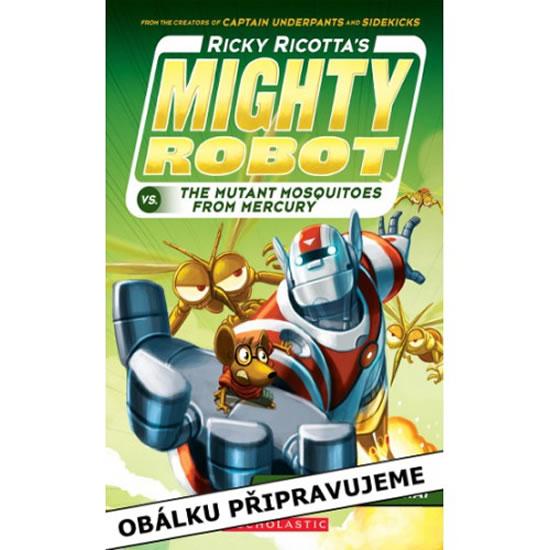 Kniha: Nejmocnější robot Rickyho Ricotty vs. obří moskyti z Merkuru - Pilkey Dav