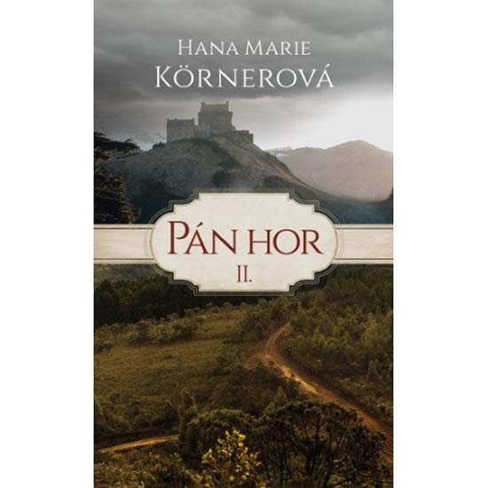 Kniha: Pán hor II. - Körnerová Hana Marie