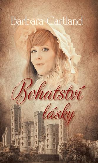 Kniha: Bohatství lásky - Cartland Barbara