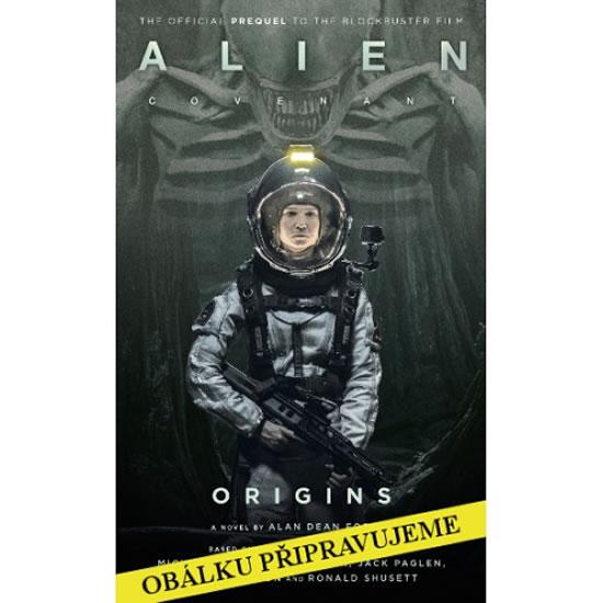Kniha: Vetřelec - Covenant Počátek - Foster Alan Dean