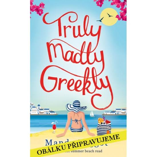 Kniha: Opravdově, šíleně, řecky - Baggot Mandy