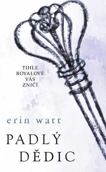 Kniha: Padlý dědic - Watt Erin