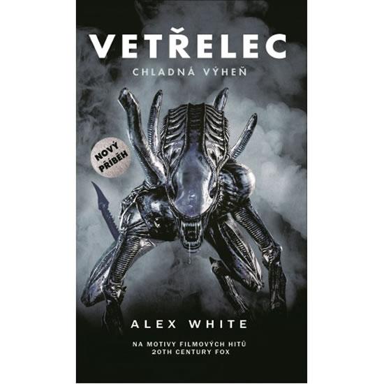 Kniha: Vetřelec - Chladná výheň - White Alex