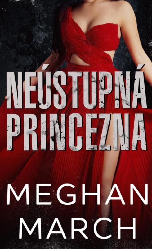 Kniha: Neústupná princezna - March Meghan