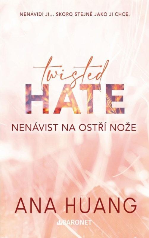 Kniha: Twisted Hate - Nenávist na ostří nože - Huang Ana