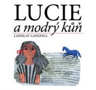 Lucie a modrý kůň