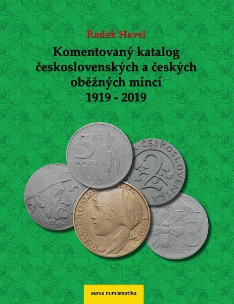 Kniha: Komentovaný katalog československých a českých mincí 1919 - 2019 - Radek Havel