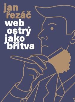 Kniha: Web ostrý jako břitva - Jan Řezáč