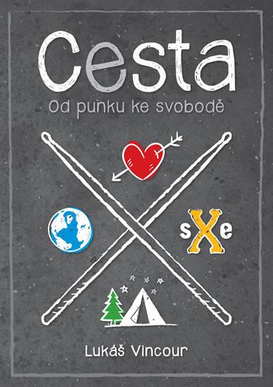 Kniha: Cesta, od punku ke svobodě - Vincour Lukáš