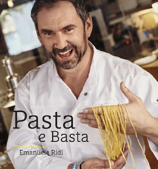 Kniha: Pasta e Basta - Italská pasta do české kuchyně - 2.vydání - Ridi Emanuele Andrea