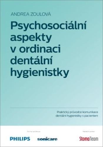 Kniha: Psychosociální aspekty v ordinaci dentální hygienistky - Andrea Zoulová