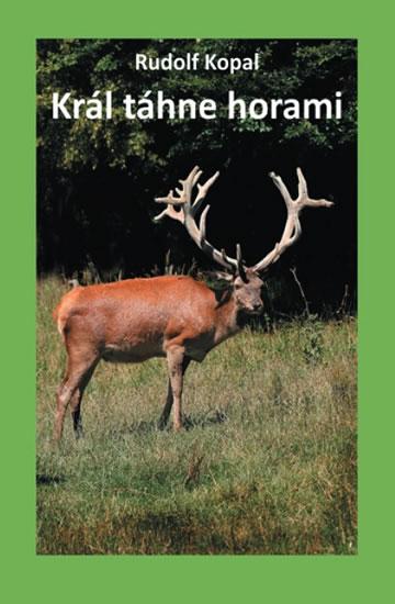 Kniha: Král táhne horami - Kopal Rudolf