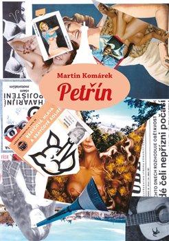 Kniha: Petřín - Komárek, Martin
