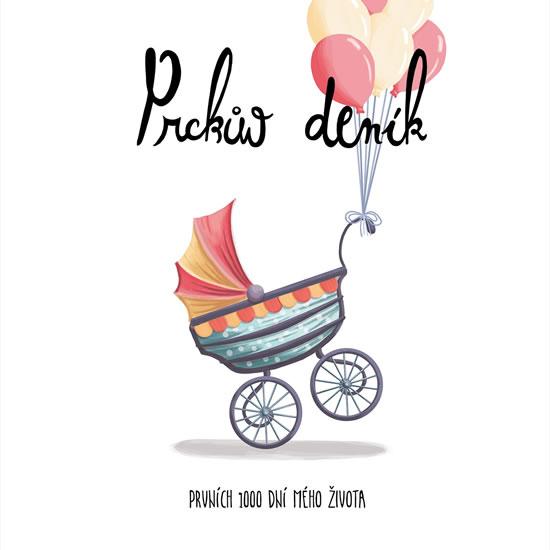 Kniha: Prckův deník - Prvních 1000 dní mého života - Štejnar Jaromír, Široký Michal